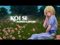 Koi si slowed  reverb edit