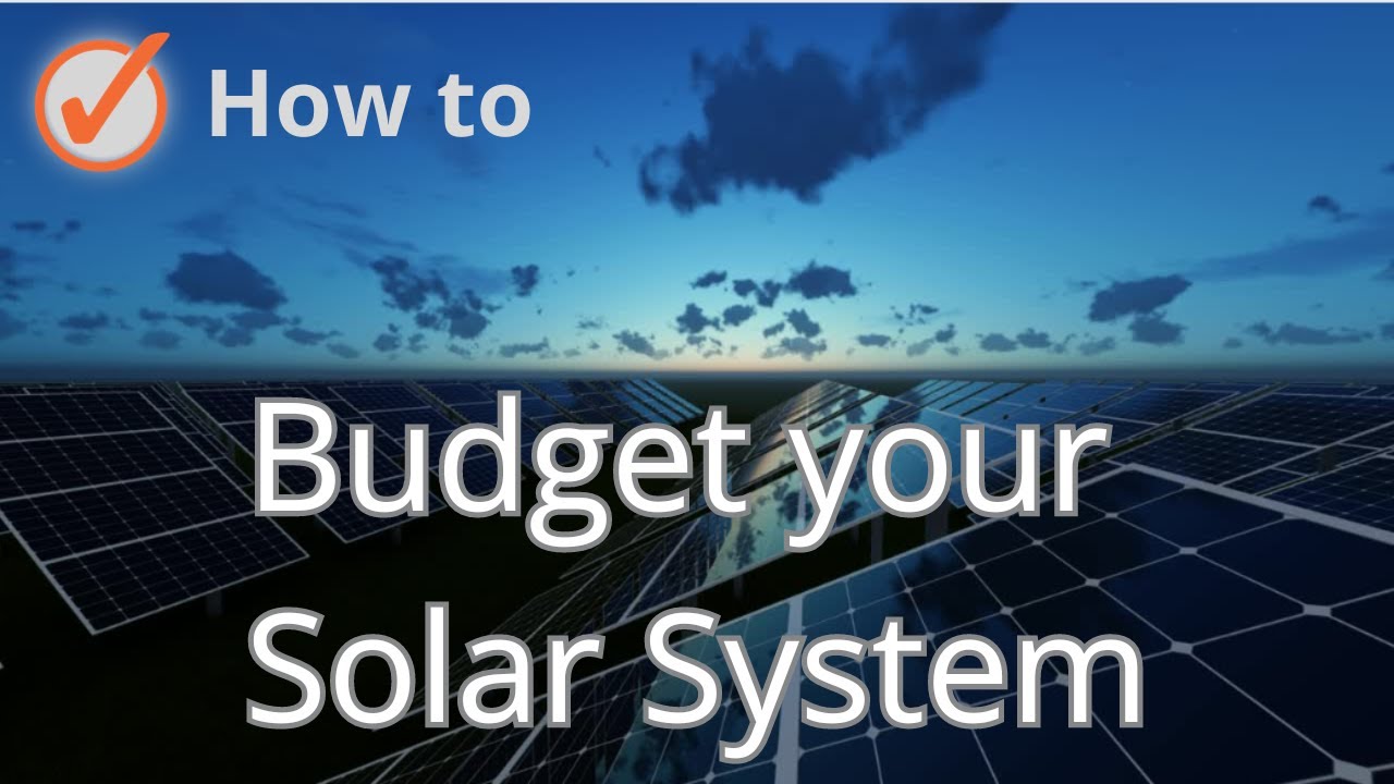 #3: How to Budget your Solar System - YouTube