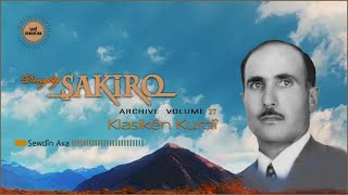 Dengbêj Şakiro - Sewdîn Axa - [ Archive Vol 27 @ Ses Media ]