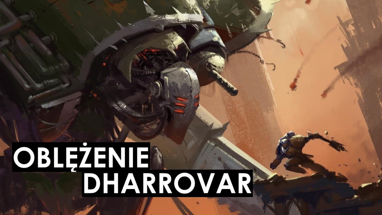 Oblężenie Dharrovar - Wojna o Nachmund część 3  __Warhammer 40.000 Lore