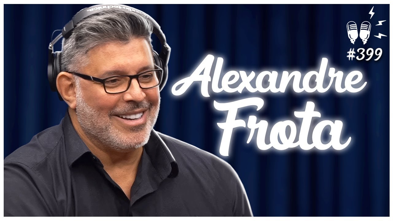 ALEXANDRE FROTA – Flow Podcast #399