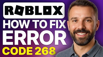 How To Fix Error Code 268 in Roblox (2025 Updated Tutorial)