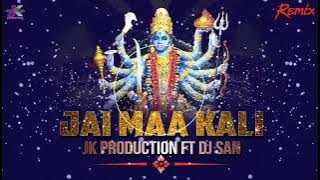 Jay Maa Kali | Karan Arjun | Remix | Navratri Special | DJ JK production Ft DJ San