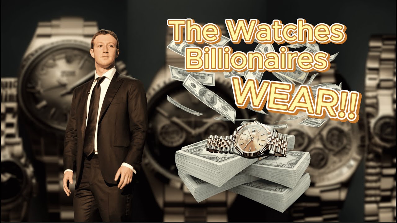 The Watches Billionaires Wear - YouTube