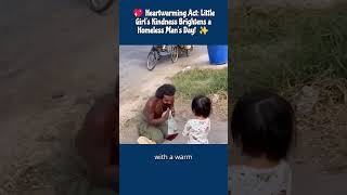 💖 Heartwarming Act  Little Girl's Kindness Brightens a Homeless Man's Day! ✨   Made with Clipchamp