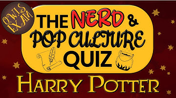 Harry Potter Quiz O.W.L.s Special | The Nerd & Pop Culture Quiz | 50 Enchanted Trivia Questions