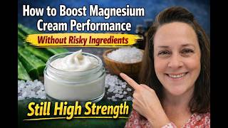 How to Boost Magnesium Cream Performance Without Risky Ingredients