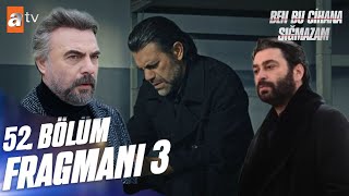 Ben Bu Cihana Sığmazam 52.Bölüm Fragmanı | Onu Bana Bulun!