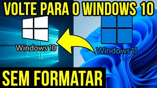 FUNCIONA! Como VOLTAR do WINDOWS 11 para o WINDOWS 10 SEM FORMATAR o PC!