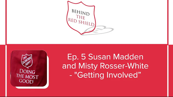 Behind the Red Shield - Ep. 5 Susan Madden and Mis...