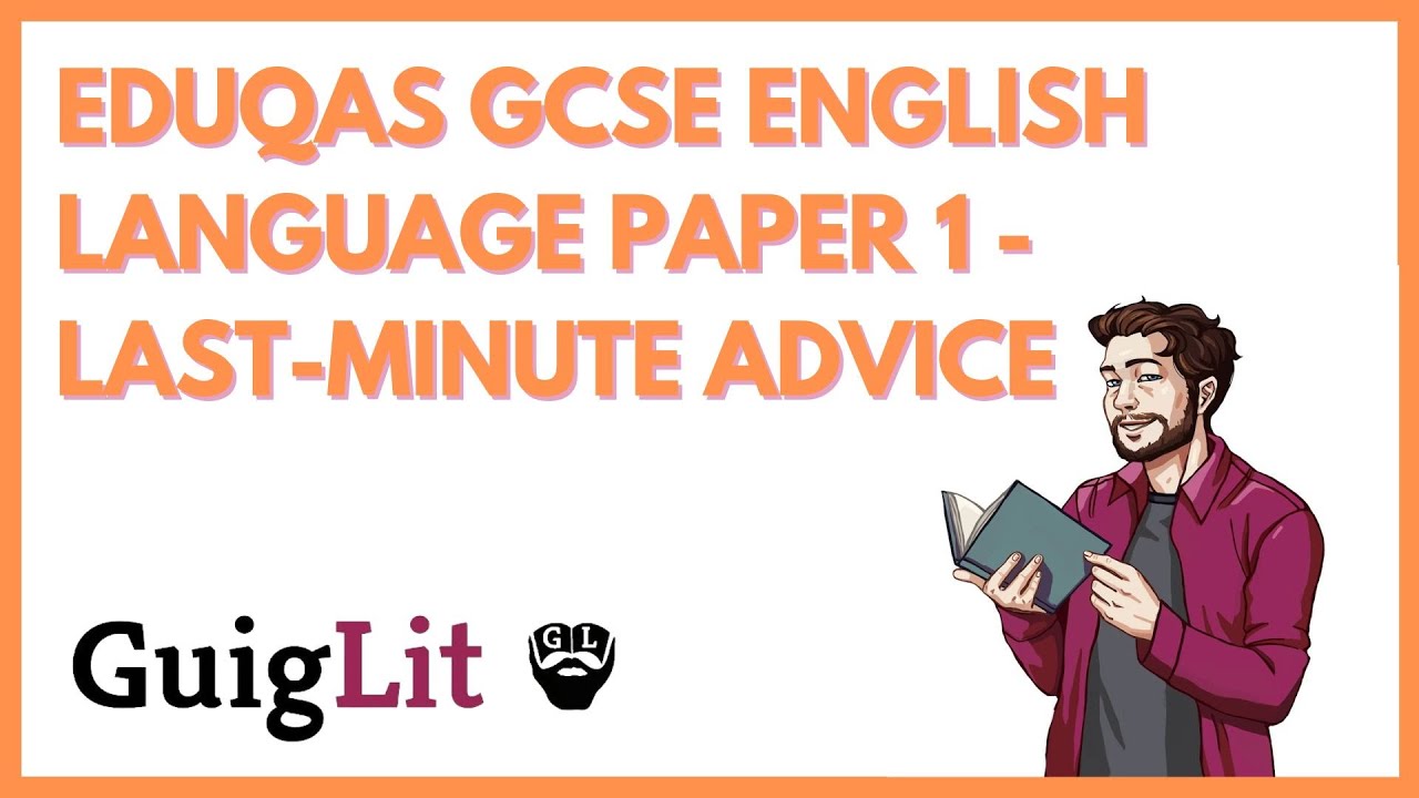 EDUQAS GCSE ENGLISH LANGUAGE PAPER 1 - LAST-MINUTE ADVICE - YouTube
