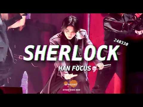 240330 SHERLOCK 셜록 Stray Kids HAN FOCUS 스트레이키즈 한 직캠