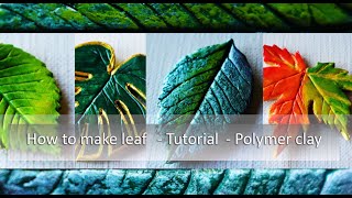 How to make a polymer clay leaf without molds - Tutorial