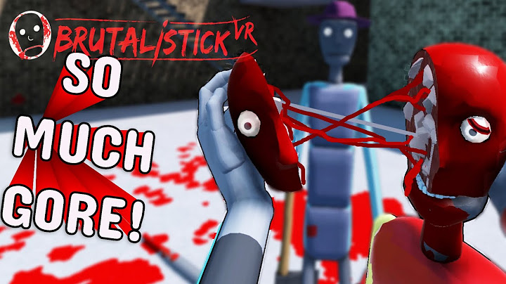 WHY IS THERE SO MUCH BLOOD?! | BRUTALSTICK VR