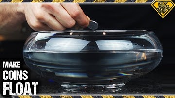 Making Coins Float On Water