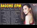 Angeline Quinto,Morissette Amon,Mariel Baguio,Kyla,Jay R -  Bagong OPM Ibig Kanta 2022  Playlists