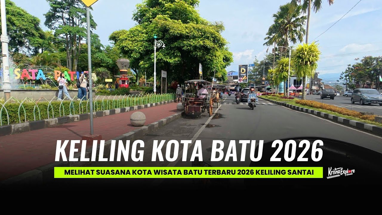 Keliling KOTA BATU Terbaru 2026 I Melihat Suasana Terbaru Kota Wisata Batu 2026
