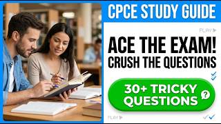 CPCE Study Guide 2026: How to Pass Your Counselor Prep Comprehensive Exam on the First Try