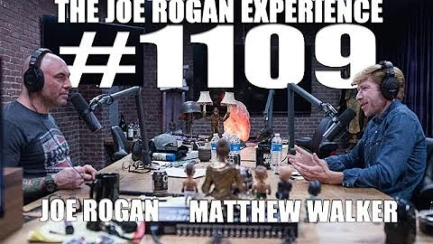 Joe Rogan Experience #1109 - Matthew Walker