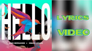 Hello - Ismail Izzani \u0026 Andi Bernadee (Lyrics Video)