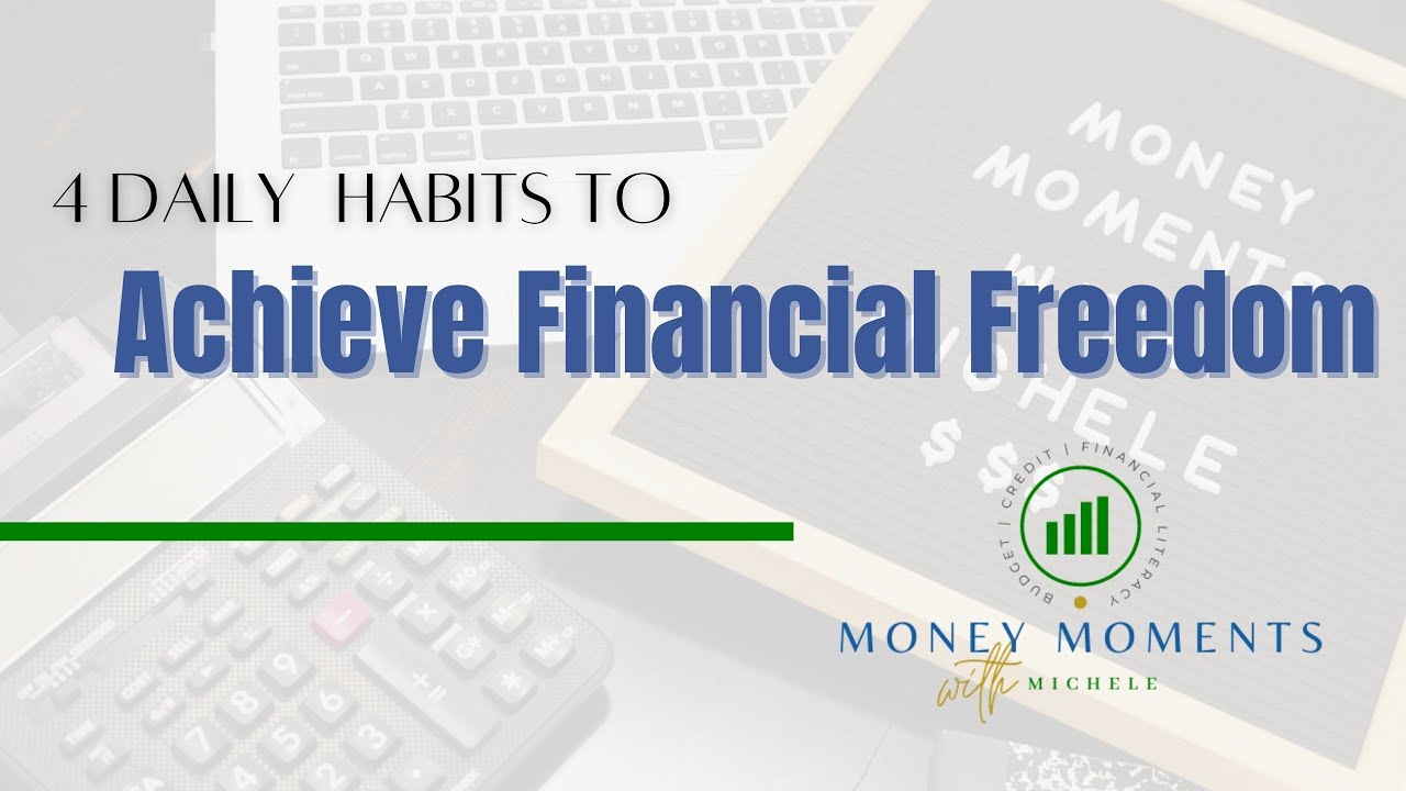 4 Daily Habits to to Achieve Financial Freedom