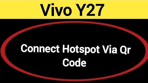 How to connect hotspot via QR code, Vivo Y27 me wireless internet connect kaise karen
