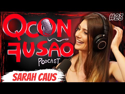 SARAH CAUS - Faturando💲com a internet - QCONFUSÃO podcast - #23