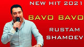 Rustam Shamoev Bavo Bavo New Hit 2021