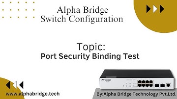 Alpha Bridge Switch (AS200/10/T) | Port Security Binding Test