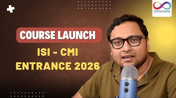 Course Launch: ISI - CMI Entrance 2026 | 6 Weekly Live Classes and Software Access