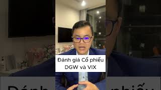 Đánh giá DGW và VIX