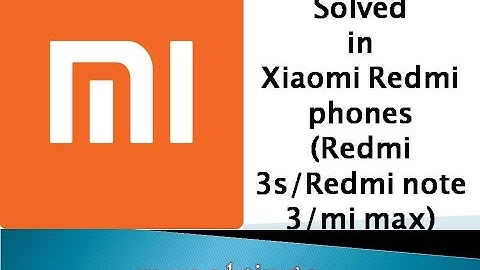 How to solve Volte Problem in Xiaomi Redmi phones(Redmi 3s/Redmi note 3/mi max)