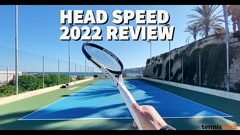 HEAD Speed 2022 Review - MP and Pro - First impressions