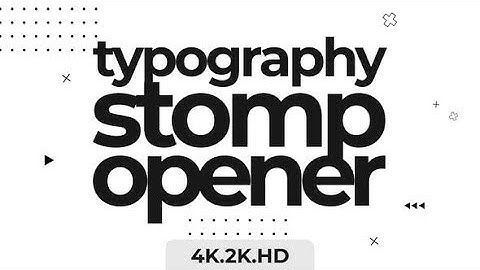 Typography Stomp Opener - After Effects Template