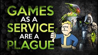 Games as a Service are a PLAGUE on the Industry