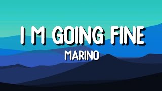Marino - I'm Doing Fine (Lyrics/AMV)