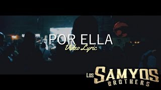 Por Ella - Samyos Brothers - (Lyric Video) chords