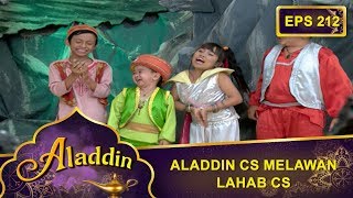 Aladdin Cs Melawan Lahab Cs  - Aladdin Eps 212 Part 2