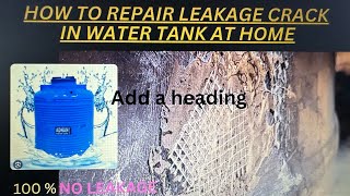 How To Repair Leakage Crack In Water Tank At Home💧#Diy