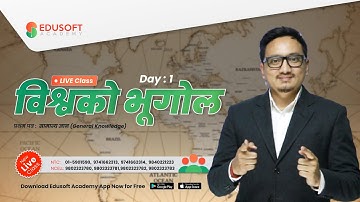 Loksewa Aayog New Live Class - विश्वको भूगोल  Day 1 - By Raju Gurung Sir @EdusoftLoksewa