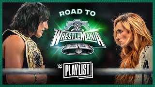 Rhea Ripley Vs. Becky Lynch Road To Wrestlemania Xl Wwe Playlist