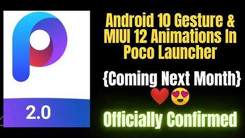 Android 10 Navigation Gesture In Poco Launcher | MIUI 12 Animations - Officially Confirmed🔥🔥