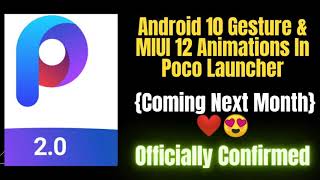 Android 10 Navigation Gesture In Poco Launcher | MIUI 12 Animations - Officially Confirmed🔥🔥