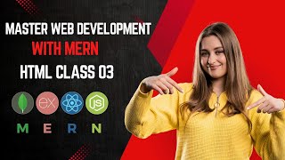 Master Web Development with MERN: HTML Class 03 Tutorial #codesynergy