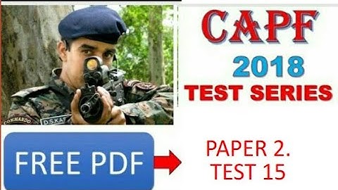 capf Assistant commandant 2018 test series ,test 15 , PAPER 2