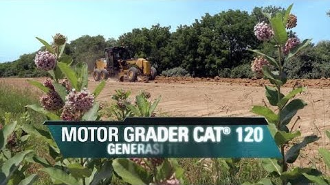 Motor Grader Cat® 120 Generasi Terbaru– Bobot dan Daya Seimbang