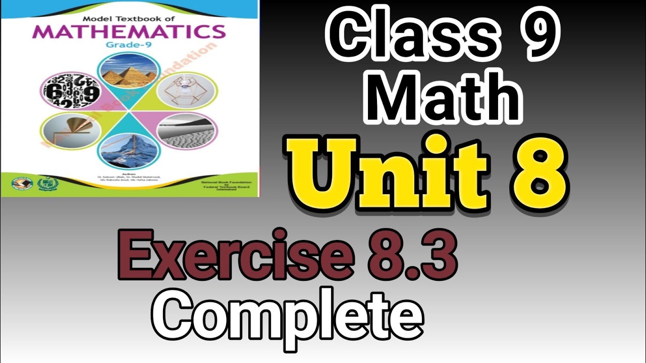 Class 9 | Maths | Unit 8 | Exercise 8.3 | Complete | NBF | Sir Imran ...