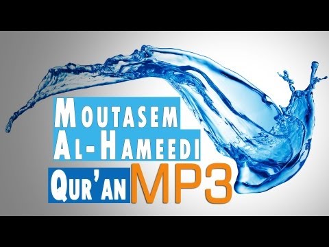 MP3s of shaykh Moutasem Al-Hameedi's Quran Recitations