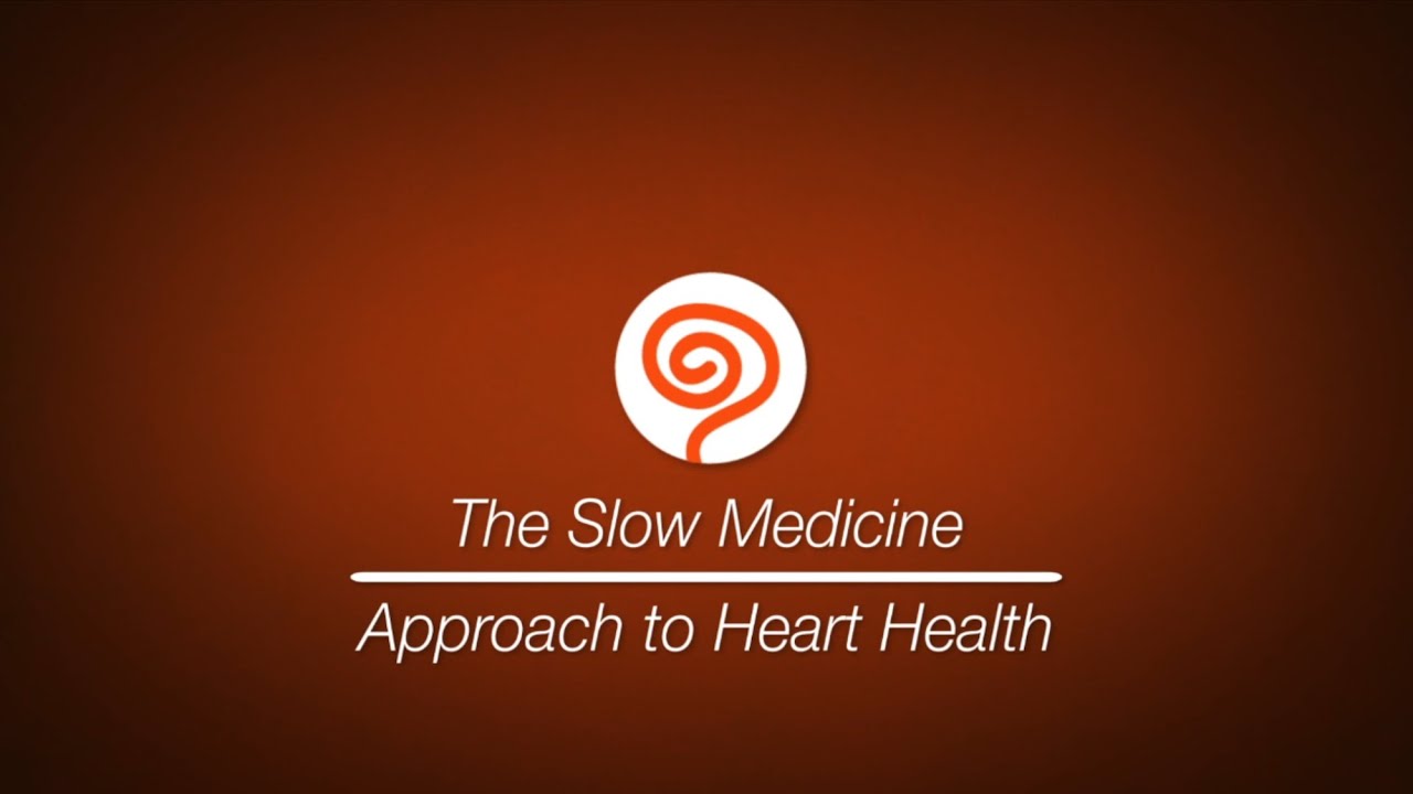 The Slow Medicine Approach to Heart Health