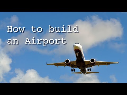 How To Build An Airport